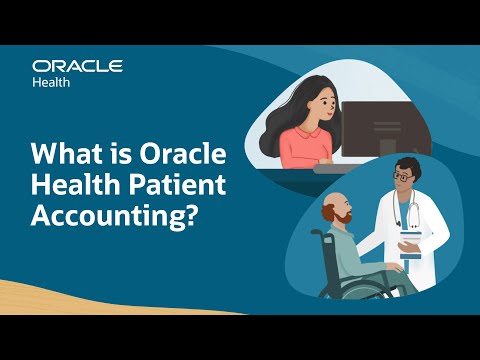Oracle Health Patient Accounting Transforms Healthcare Revenue Cycles