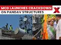 BIG CRACKDOWN: MCD Bulldozers Target Illegal Structures In Pandav Nagar | FULL VIDEO