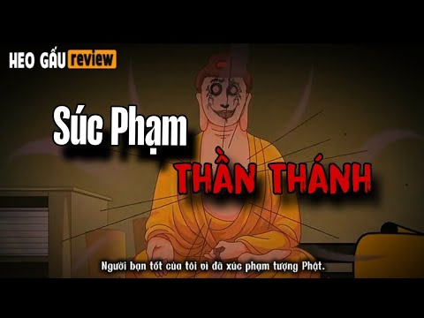 Súc Phạm Thần Thánh Kinh Dị | Heo Gấu review 