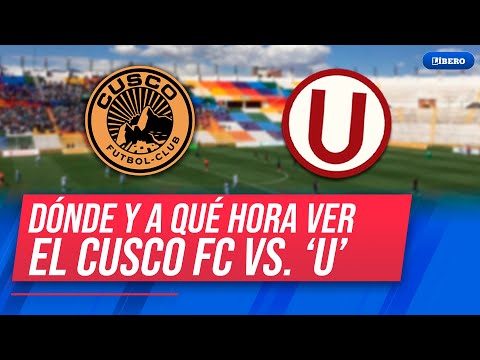 Universitario vs Cusco FC: hora y dónde ver por fecha 2 de Liga 1 | Líbero