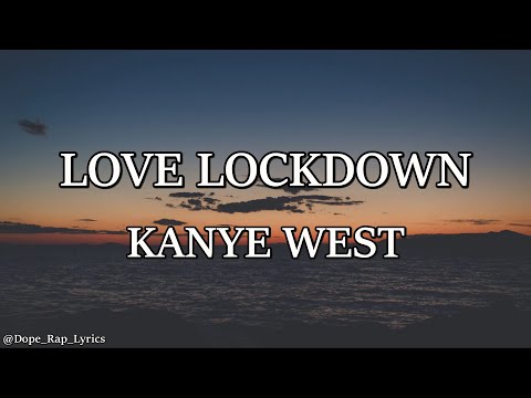 Kanye West - Love Lockdown (Lyrics)