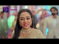 Sindoor Ki Keemat | Ep 397 Part 1 | Glimpse |  Dangal  TV  - 08:40 min - News - Video