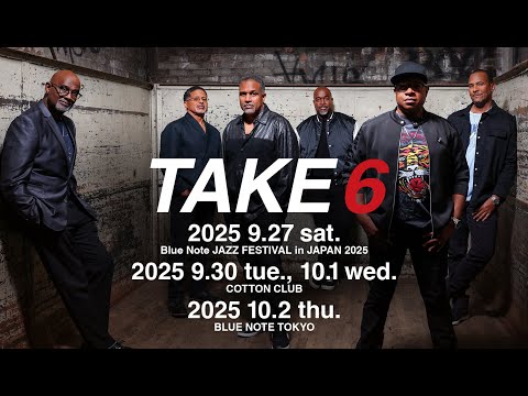 【TRAILER】TAKE6 : COTTON CLUB JAPAN 2025