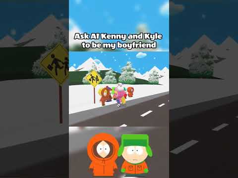 Asking AI Kenny and Kyle to be my bf #games #bud #southpark #kenny #kylebroflovski #gamers