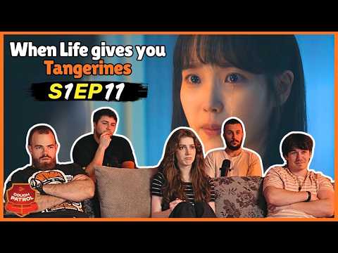 When Life Gives You Tangerines Episode 11 REACTION!
