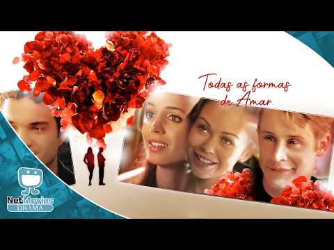 Todas as Formas de Amar ?Filme de Drama Completo?Filme Dublado GRÁTIS | NetMovies Drama