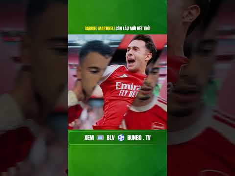 GABRIEL MARTINELO CÒN LÂU MỚI HẾT THỜI
