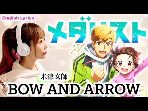 BOW AND ARROW／米津玄師【メダリスト- medalist】Cover by ひろみちゃんねる / 歌ってみた