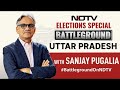 Lok Sabha Elections 2024 | Battleground Uttar Pradesh With Sanjay Pugalia