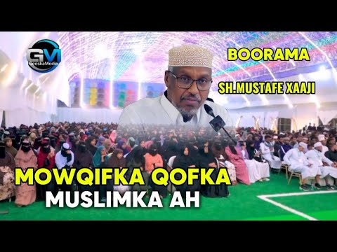 Mowqifka Qofka Muslimka ah || SHeekh mustafe Xaaji @geeskamedia1 