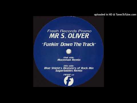 Mr. S. Oliver - Funkin' Down The Track (Moonman Mix)