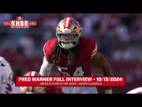 Fred Warner joins Murph & Markus as 49ers’ Week 6 Player of the Week | 10/15/2024