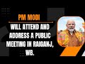PM Modi Live | Public meeting in Raiganj, West Bengal | Lok Sabha Election 2024 | News9