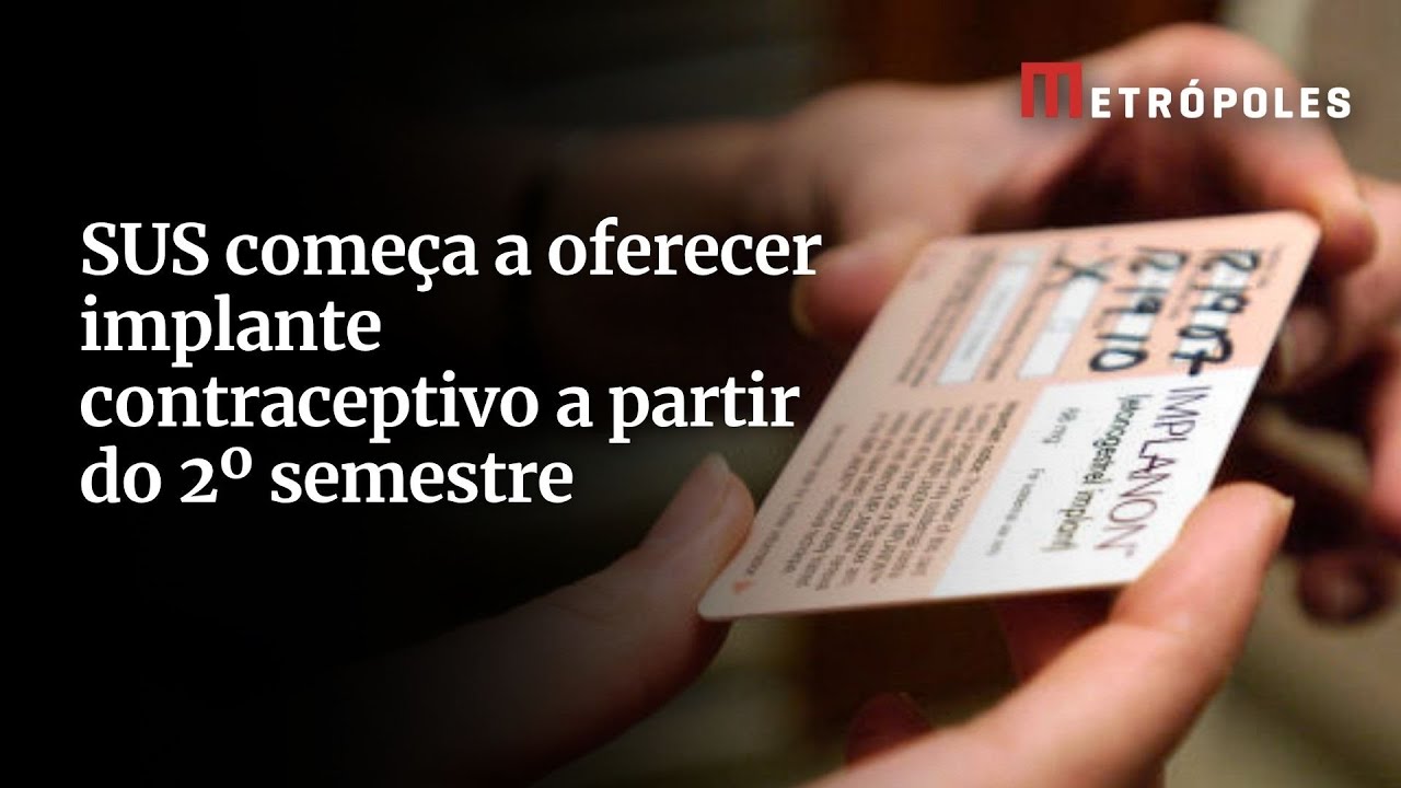 SUS começa a oferecer implante contraceptivo a partir do 2º semestre