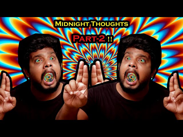 Part-2 Is Here!! MidNight Thoughts!! | RishiPedia| RishGang | தமிழ்