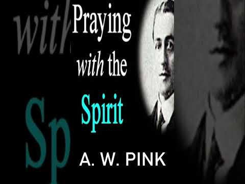 Praying with the Spirit - A. W. Pink / Studies in the Scriptures #shorts #prayer #bible #HolySpirit