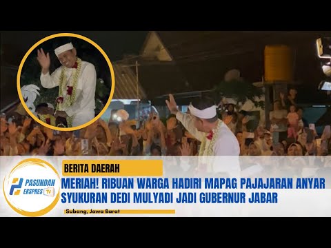 MERIAH! Ribuan Warga Hadiri Mapag Pajajaran Anyar Syukuran Dedi Mulyadi Jadi Gubernur Jabar