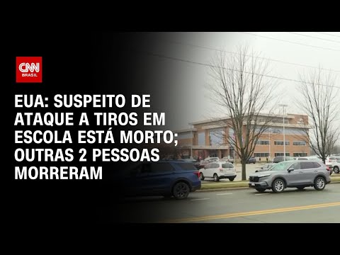 EUA: Suspeito de ataque a tiros em escola está morto; outras 2 pessoas morreram | CNN 360°