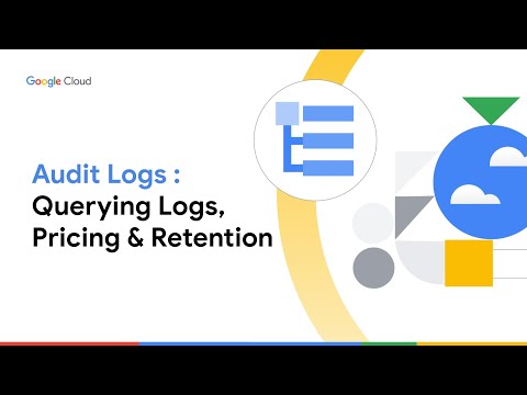 Audit Logs: Querying Logs, Pricing and Retention