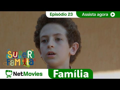 Super Família - Ep. 23 - SÉRIE COMPLETA E GRÁTIS | NetMovies Família