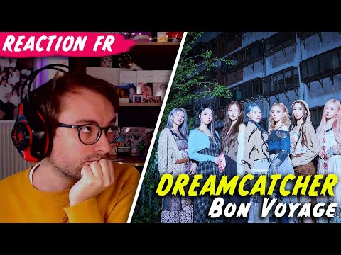 Vidéo C'est différent ? : " Bon Voyage " de DREAMCATCHER / KPOP RÉACTION FR