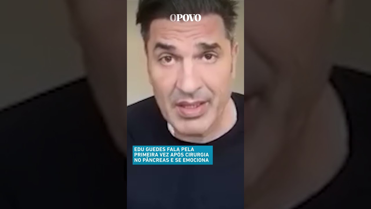 Edu Guedes fala pela primeira vez após cirurgia no pâncreas e se emociona Obrigado pelo carinho