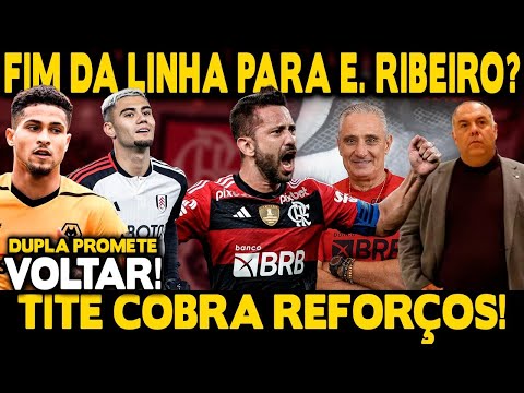 FIM DA LINHA PARA ÉVERTON RIBEIRO? TITE COBRA CHEGADA DE REFORÇOS! DUPLA PROMETE RETORNAR AO FLA!