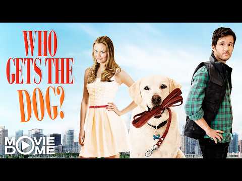 Who Gets the Dog? - (romantic comedy movie, love movie) - FULL MOVIE