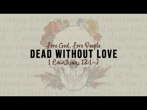 Dead Without Love // Week 1
