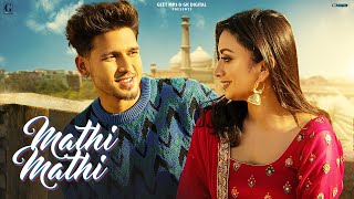 Mathi Mathi ~ Karan Randhawa & Simar Kaur | Punjabi Song Video HD