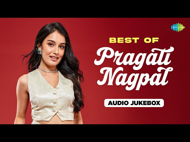 Best Of Pragati Nagpal | Audio Jukebox | Pehla Nasha 2.0 | Useless Bhawra | Hanjuan De Moti