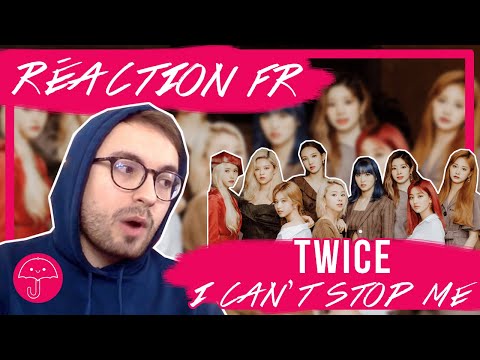 Vidéo "I Can't Stop Me" de TWICE / KPOP RÉACTION FR