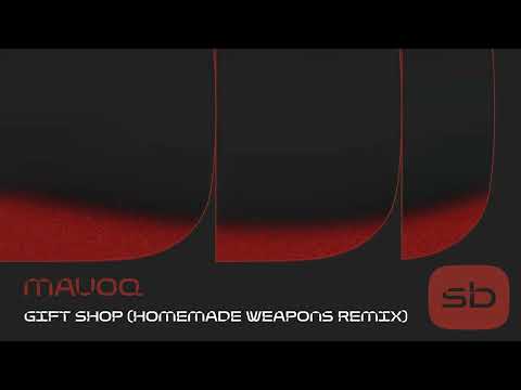 Mauoq - Gift Shop (Homemade Weapons Remix)