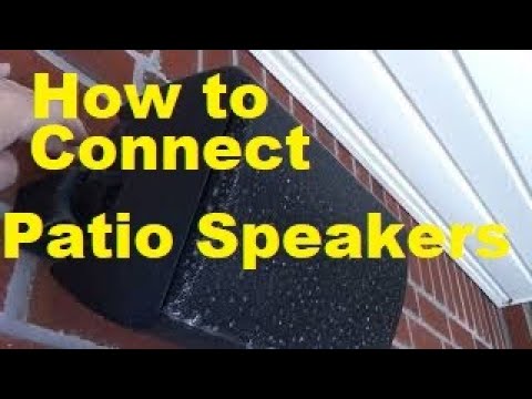 How to Connect patio speakers