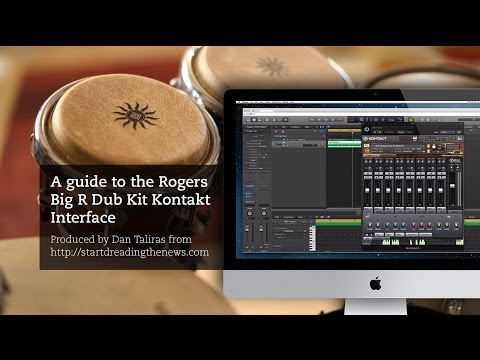 Rogers Big R Dub Kit Kontakt Interface Guided Tour