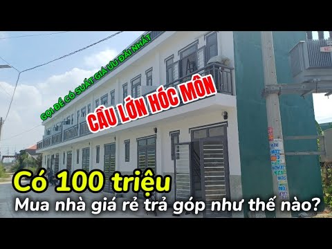 Có 100 triệu mua nhà giá rẻ Cầu Lớn Hóc Môn trả góp | Nhà đất Hóc Môn mới nhất 2026