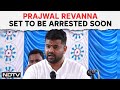 Prajwal Revanna Set To Be Arrested Soon, Flight Enters Karnataka Airspace