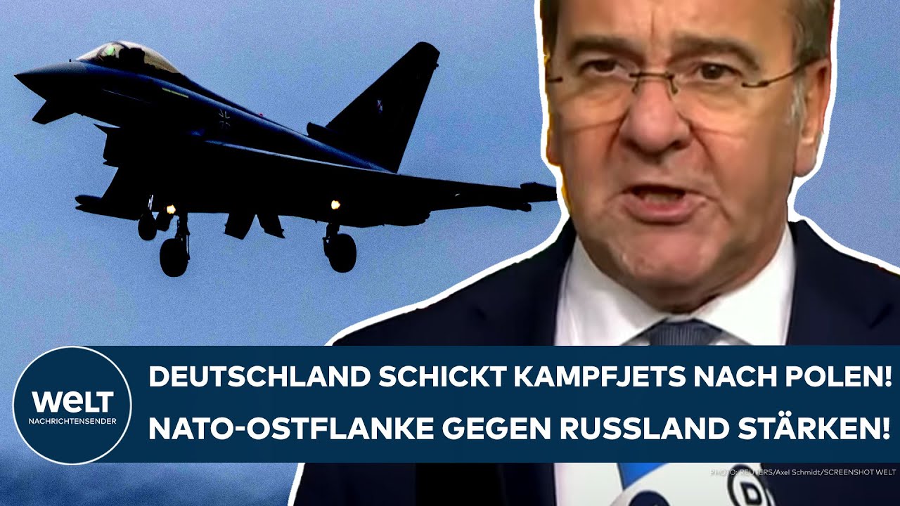 BORIS PISTORIUS: Deutschland schickt Kampfjets nach Polen! Nato-Ostflanke gegen Russland stärken!