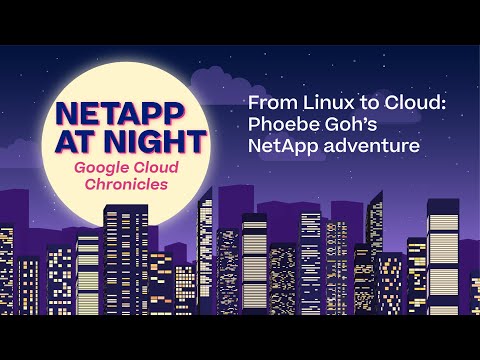 Phoebe Goh's NetApp adventure from Linux to cloud