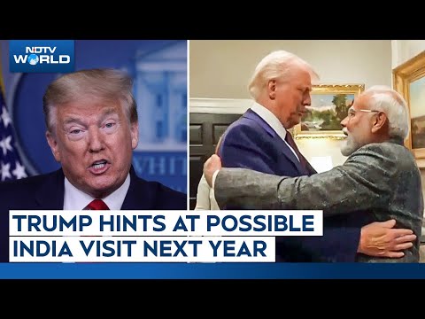 Trump India Visit | Trump Hints At Possible India Visit Next Year Amid Trade Logjam