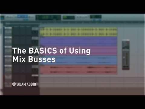 The Basics of Bussing Tracks in Pro Tools | ADAM Audio