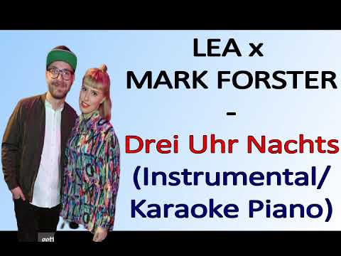 LEA x MARK FORSTER - DREI UHR NACHTS (Instrumental/Karaoke Piano)