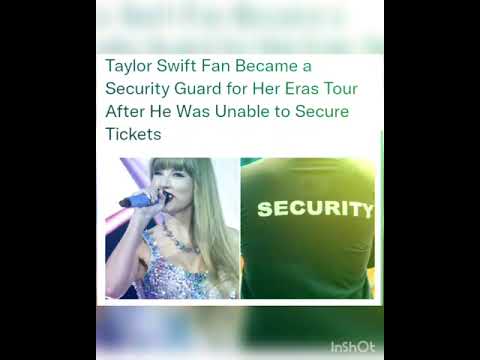 Taylor Swift Fan Became a Security Guard for Her Eras Tour After He Was Unable to Secure Tickets