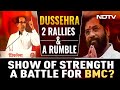 Team Thackeray vs Team Shinde At Mumbai Dussehra Rallies Tomorrow | Breaking Views