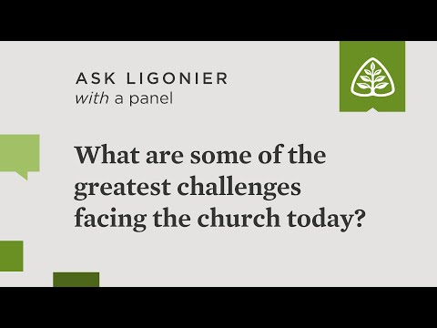 What are some of the greatest challenges facing the church today?