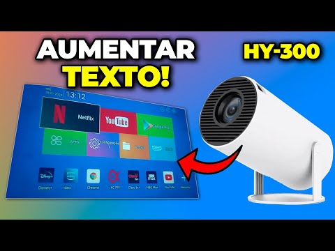 COMO AUMENTAR O TAMANHO DO TEXTO DO PROJETOR HY-300