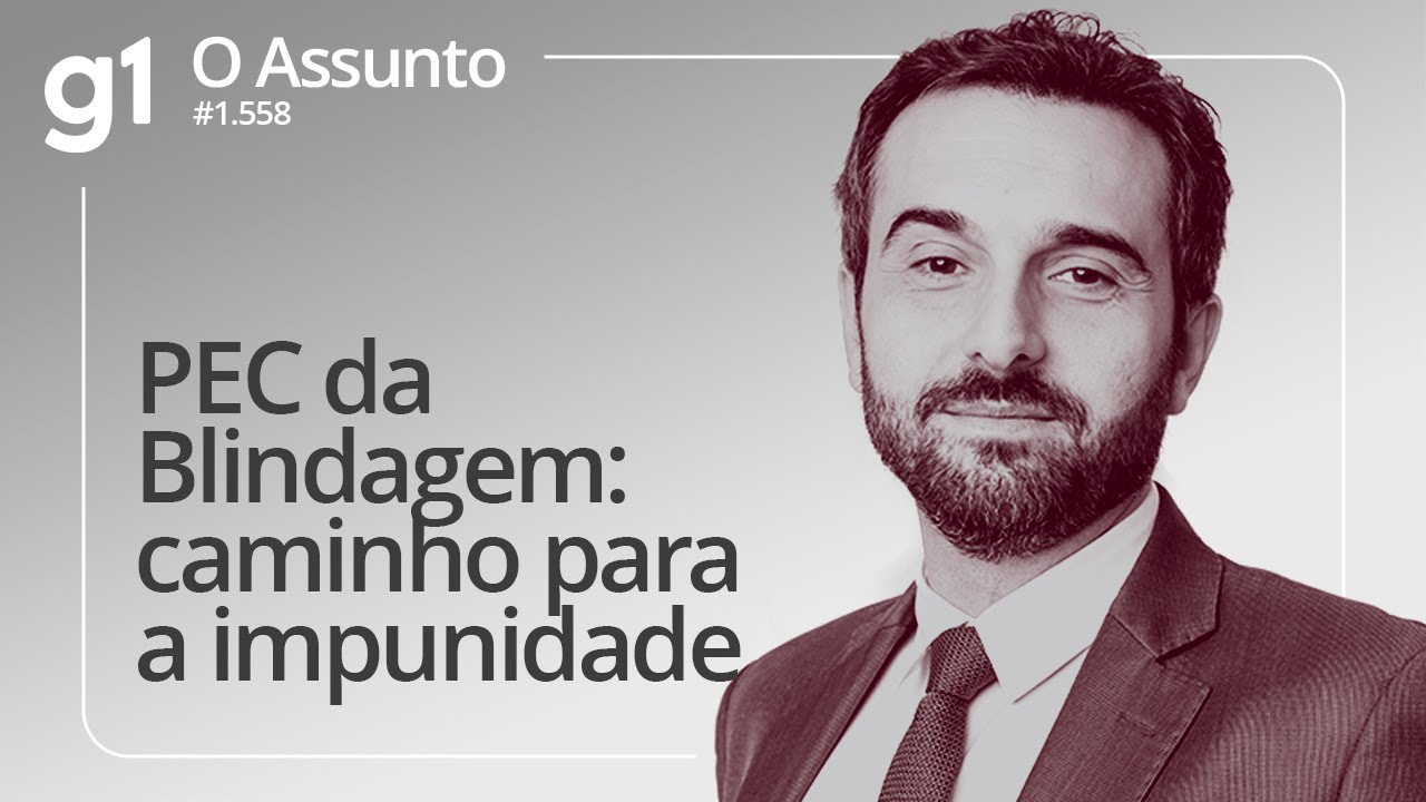 PEC da Blindagem caminho para a impunidade | O ASSUNTO