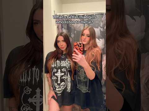 What’s better than girls who listen to metal? 🤔 #metalhead #metal #alternative #rock #vocals