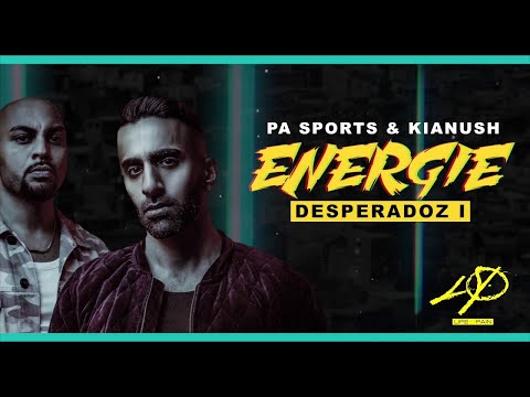 PA Sports & Kianush - ENERGIE /  Desperadoz Flashback