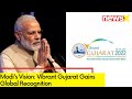 Vibrant Gujarat Conceptualised by Modi | Becomes Reputed Global Forum | NewsX